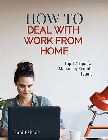 How to Deal With Work From Home - Top 12 Tips For Managing Remote Teams